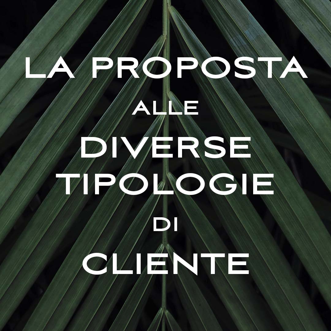 La Proposta Alle Diverse Tipologie Di Cliente Esteticare